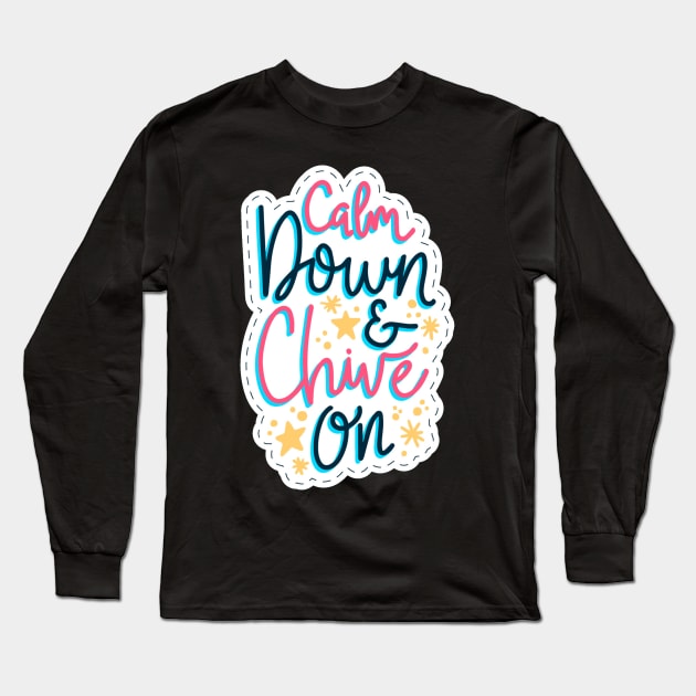 Calm Down & ChiNe On Long Sleeve T-Shirt by Mako Design 